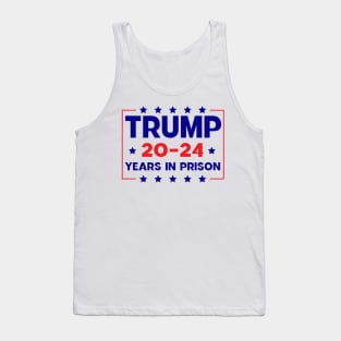 trump 20-24 Years in Prison Tank Top